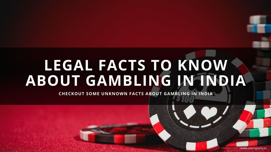 Legal Facts to know about Gambling in India