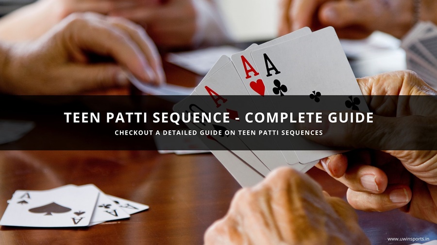 Teen Patti Sequence – Complete Guide