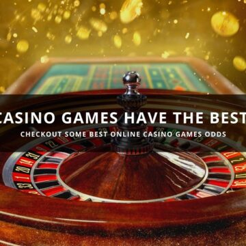 What Casino Games have the best odds?