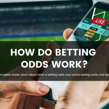How do betting odds work: Complete Guide