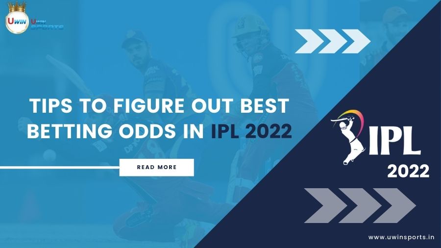 Tips to Figure Out Best Betting Odds in IPL 2022