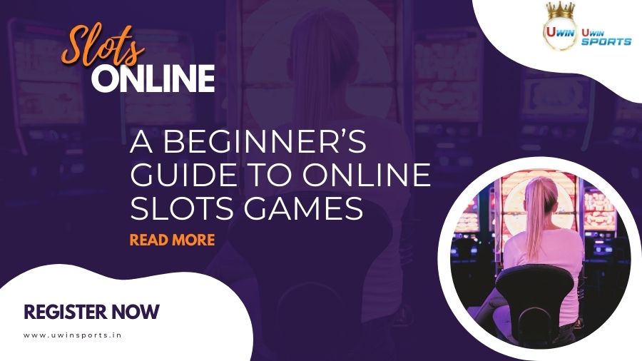 A Beginner’s Guide To Online Slot Games