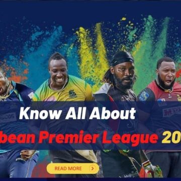 What You Need To Know About The Caribbean Premier League 2022