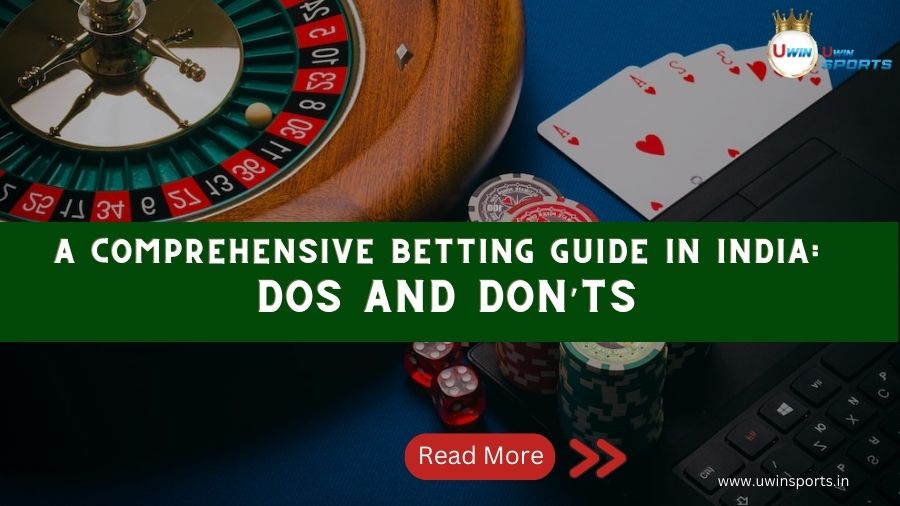 A Comprehensive Betting Guide in India: Dos and Don’ts