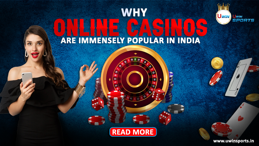 Top Reasons why Online Casino Games are Immensely Popular in India