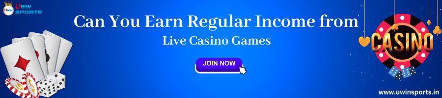 Earn Regular Income from Live Casino Games