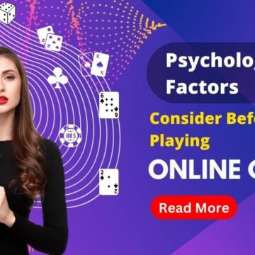 Psychological Factors to Consider Before Playing Online Casino