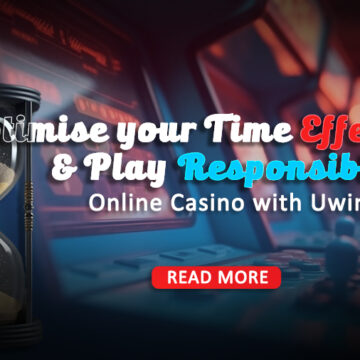 Optimize your Time Effectively & Play Responsibly: Online Casino with Uwin