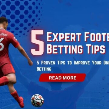 5 Proven Tips to Improve Your Online Football Betting