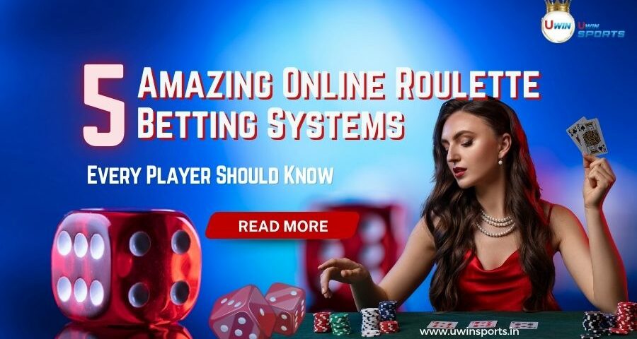 5 Amazing Online Roulette Betting Systems Every Player Should Know