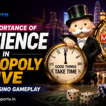 The Importance of Patience in Monopoly Live Online Casino Gameplay