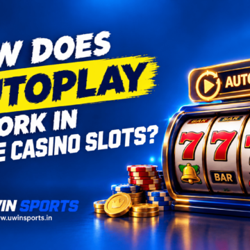 How Does Autoplay Work in Online Casino Slots? Uwin