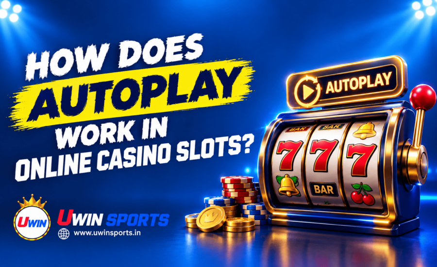 Autoplay in Online Casino Slots Uwin
