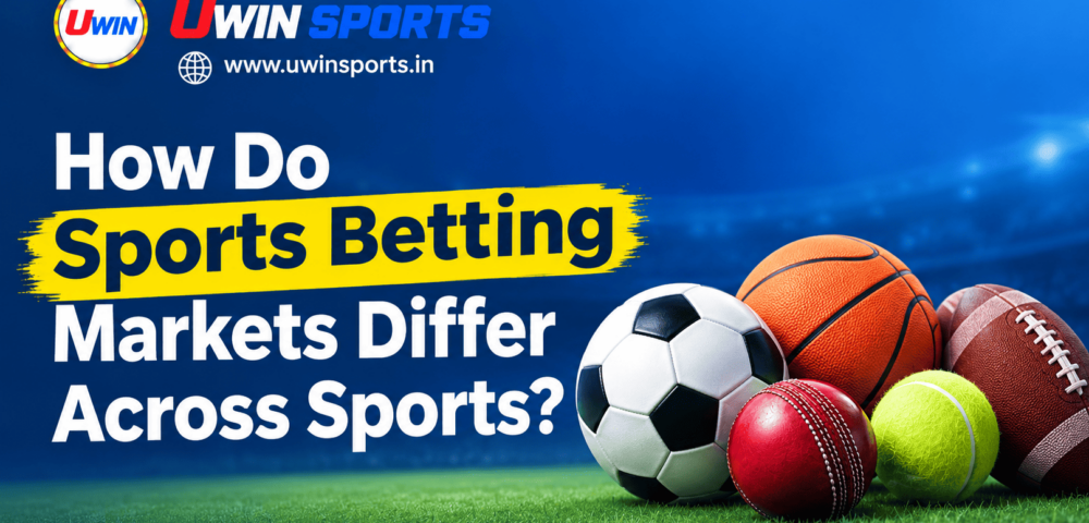 How Do Sports Betting Markets Differ Across Sports? Uwin